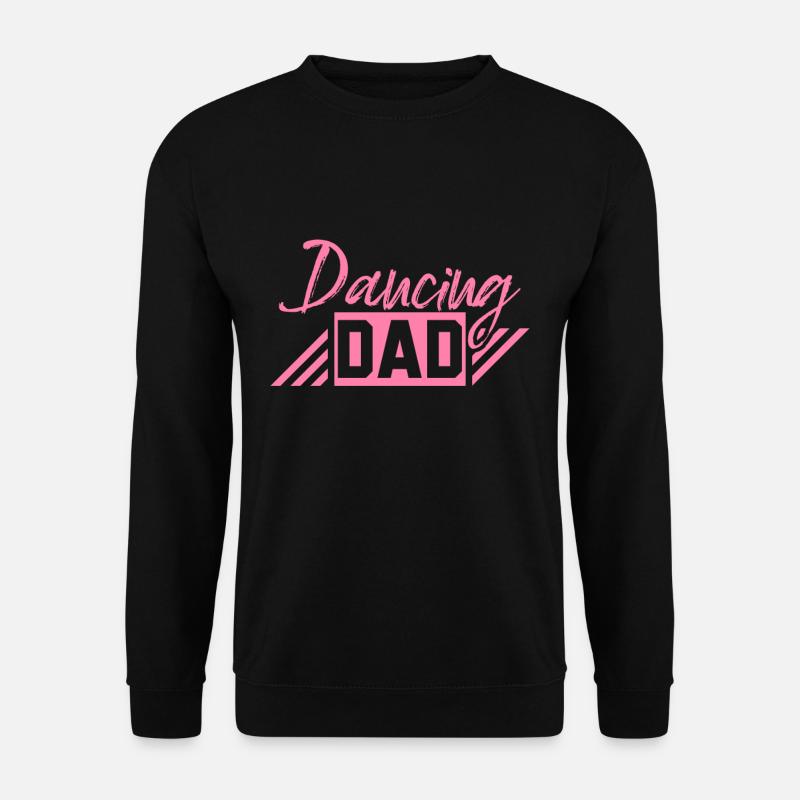 Dancing Daddy - Unisex Sweatshirt - black