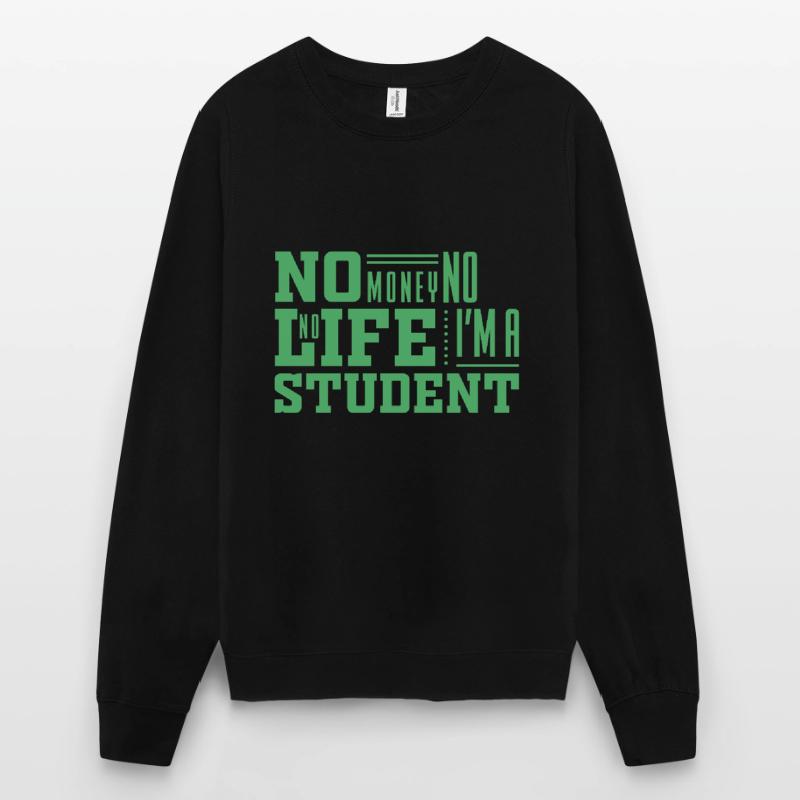 Student Uni Student Study Studies Unisex Sweatshirt