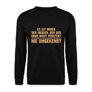Hunde Sprüche, Geschenk zB Geburtstag, Nerd, Hund - Unisex Pullover - Schwarz - Vorne - Alina (178cm) & Michal (187cm)