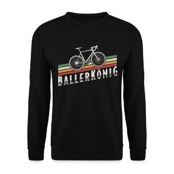 BALLERKÖNIG FAHRRAD RADFAHRER RENNRAD SPRUCH - Unisex Pullover - Schwarz - Vorne - Alina (178cm) & Michal (187cm)