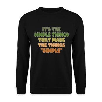 ES SIND DIE EINFACHEN DINGE, DIE DIE DINGE EINFACH MACHEN - Unisex Pullover - Schwarz - Vorne - Alina (178cm) & Michal (187cm)