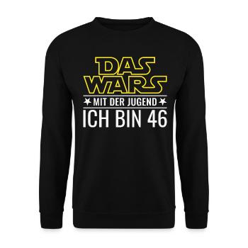46. Geburtstag Das Wars Mit der Jugend Ich bin 46 - Unisex Pullover - Schwarz - Vorne - Alina (178cm) & Michal (187cm)