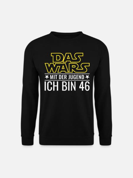 46. Geburtstag Das Wars Mit der Jugend Ich bin 46 - Unisex Pullover - Schwarz