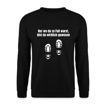 Nur wo du zu Fuß warst bist du wirklich gewesen - Unisex Pullover - Schwarz - Vorne - Alina (178cm) & Michal (187cm)
