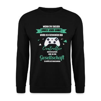 Gaming Gamer Zocker Spruch | lustiges Geschenk - Unisex Pullover - Schwarz - Vorne - Alina (178cm) & Michal (187cm)