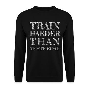 TRAIN HARDER THAN YESTERDAY - FITNESS - TRAINING - Unisex Sweatshirt - black - Front - Alina (178cm) & Michal (187cm)