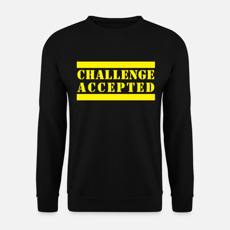 CHALLENGE ACCEPTED - Unisex Sweatshirt - black