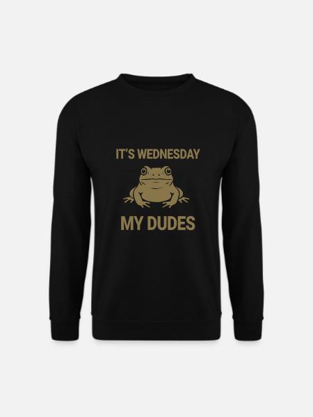It's Wednesday my Dudes - Unisex Sweatshirt - black