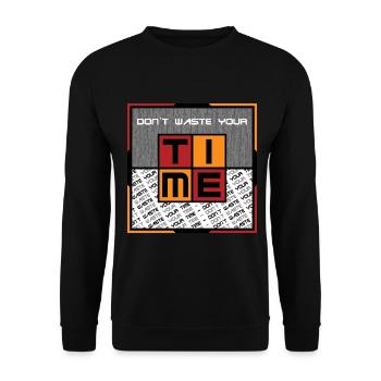 Dont waste your time - Unisex Pullover - Schwarz - Vorne - Alina (178cm) & Michal (187cm)