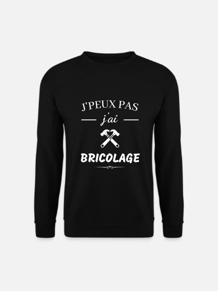 J'peux pas j'ai bricolage - Sweat-shirt Unisexe - noir