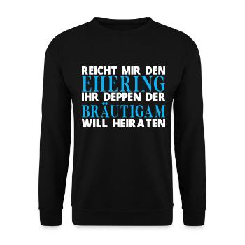 Hochzeit Bräutigam Jungesellenabschied Spruch - Unisex Pullover - Schwarz - Vorne - Alina (178cm) & Michal (187cm)