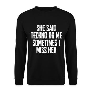 She Said Techno Or Me Sometimes I Miss Her - Unisex Pullover - Schwarz - Vorne - Alina (178cm) & Michal (187cm)