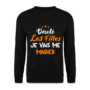 Désolé les filles je vais me marier - Sweat-shirt Unisexe - noir - Devant - Alina (178cm) & Michal (187cm)