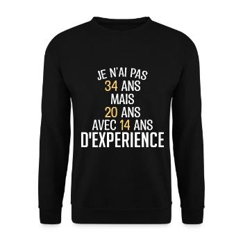 Je N'ai Pas 34 Ans. J'ai 20 Avec 12 D'expérience - Sweat-shirt Unisexe - noir - Devant - Alina (178cm) & Michal (187cm)