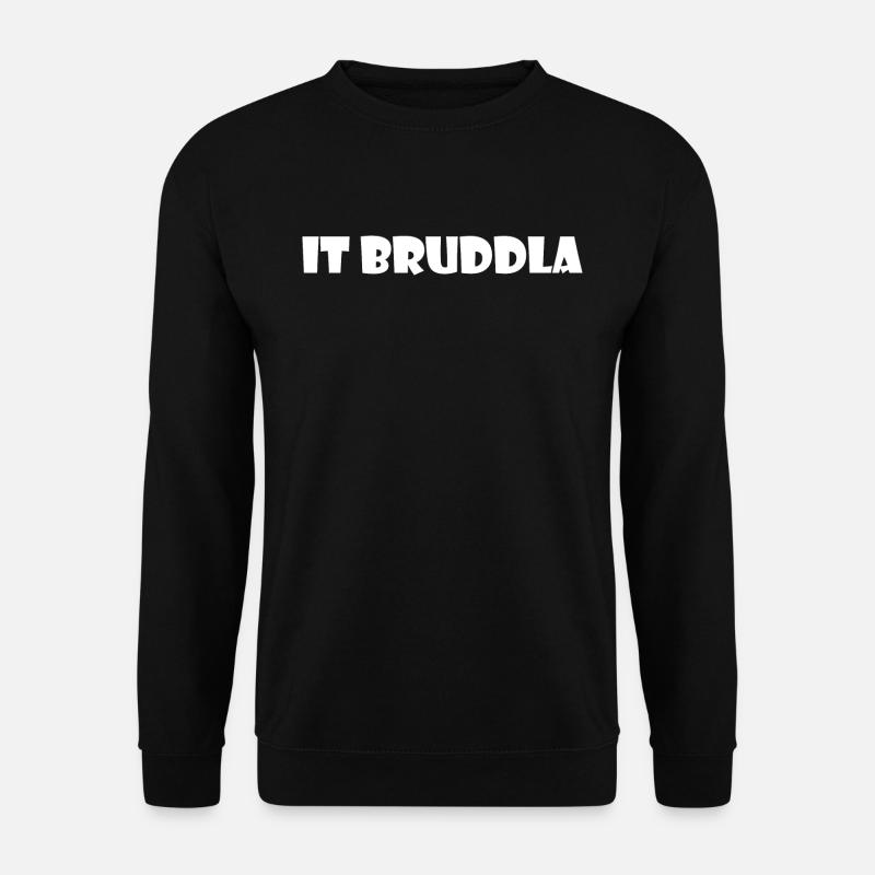 It bruddla - Unisex Pullover - Schwarz