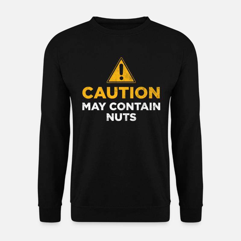 Caution may contain nuts - Unisex Sweatshirt - black
