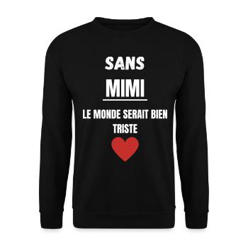 Ohne Mimi wäre die Welt sehr traurig - Unisex Pullover - Schwarz - Vorne - Alina (178cm) & Michal (187cm)