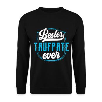 Bester Taufpate Ever Taufged - Unisex Pullover - Schwarz - Vorne - Alina (178cm) & Michal (187cm)