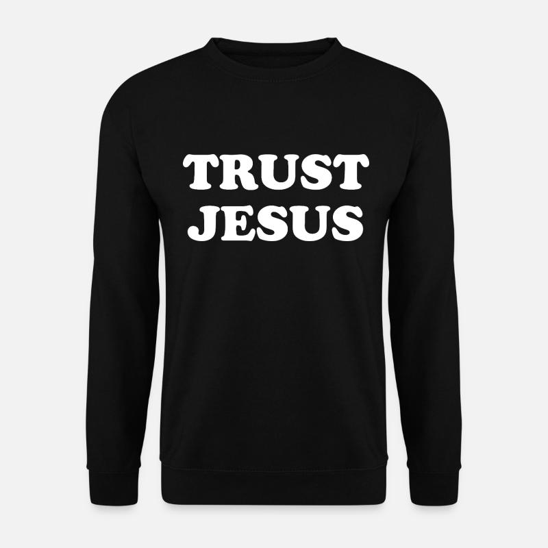 Trust Jesus - Unisex Sweatshirt - black