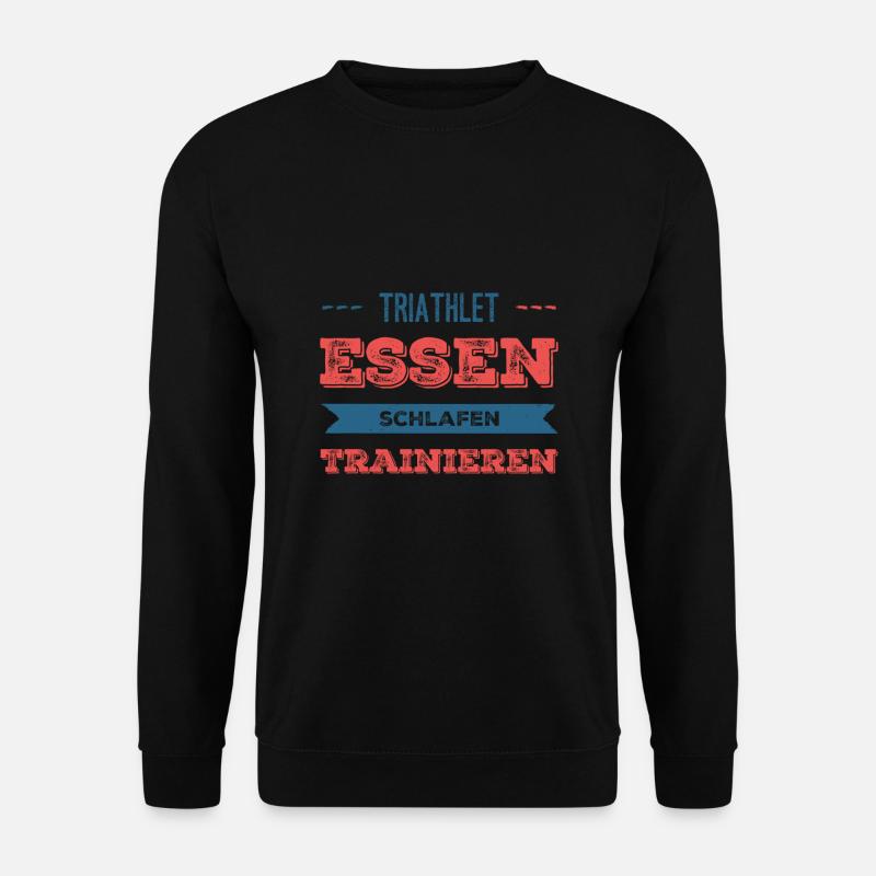 Triathlet essen schlafen trainieren - Unisex Pullover - Schwarz
