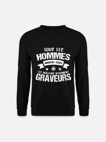 Graveur cadeau drôle humour - Sweat-shirt Unisexe - noir