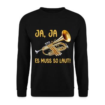 Ja es muss so laut eine Trompete Musikinstrument - Unisex Pullover - Schwarz - Vorne - Alina (178cm) & Michal (187cm)