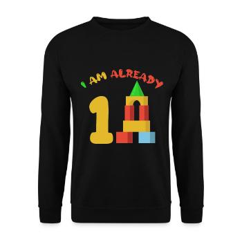 Ich bin bereits 1 Jahr alt 1. Geburtstag - Unisex Pullover - Schwarz - Vorne - Alina (178cm) & Michal (187cm)