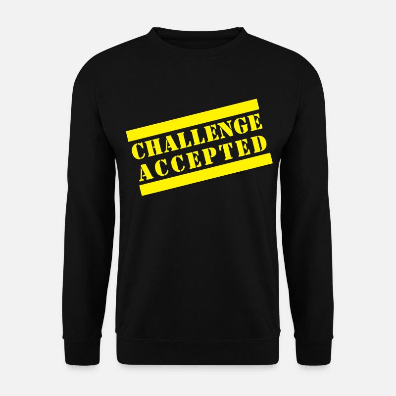 CHALLENGE ACCEPTED - Unisex Sweatshirt - black