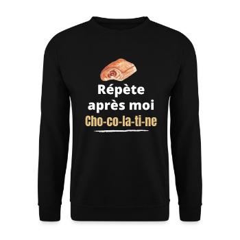 Répète après moi chocolatine humour du Sud - Sweat-shirt Unisexe - noir - Devant - Alina (178cm) & Michal (187cm)