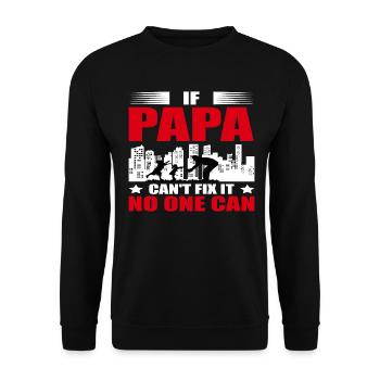 If Not Dad Can Fix - No One Can - Unisex Sweatshirt - black - Front - Alina (178cm) & Michal (187cm)