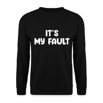 It's My Fault - Unisex Sweatshirt - black - Front - Alina (178cm) & Michal (187cm)