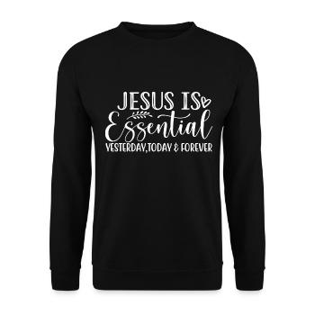 Jésus est essentiel hier, aujourd’hui et pour toujours - Sweat-shirt Unisexe - noir - Devant - Alina (178cm) & Michal (187cm)
