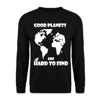 Les bonnes planètes sont difficiles à trouver | Protection du climat - Sweat-shirt Unisexe - noir - Devant - Alina (178cm) & Michal (187cm)