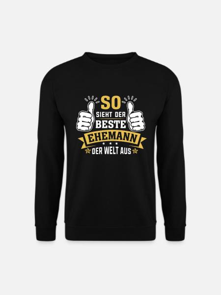 So sieht der Beste Ehemann der Welt aus - Unisex Pullover - Schwarz