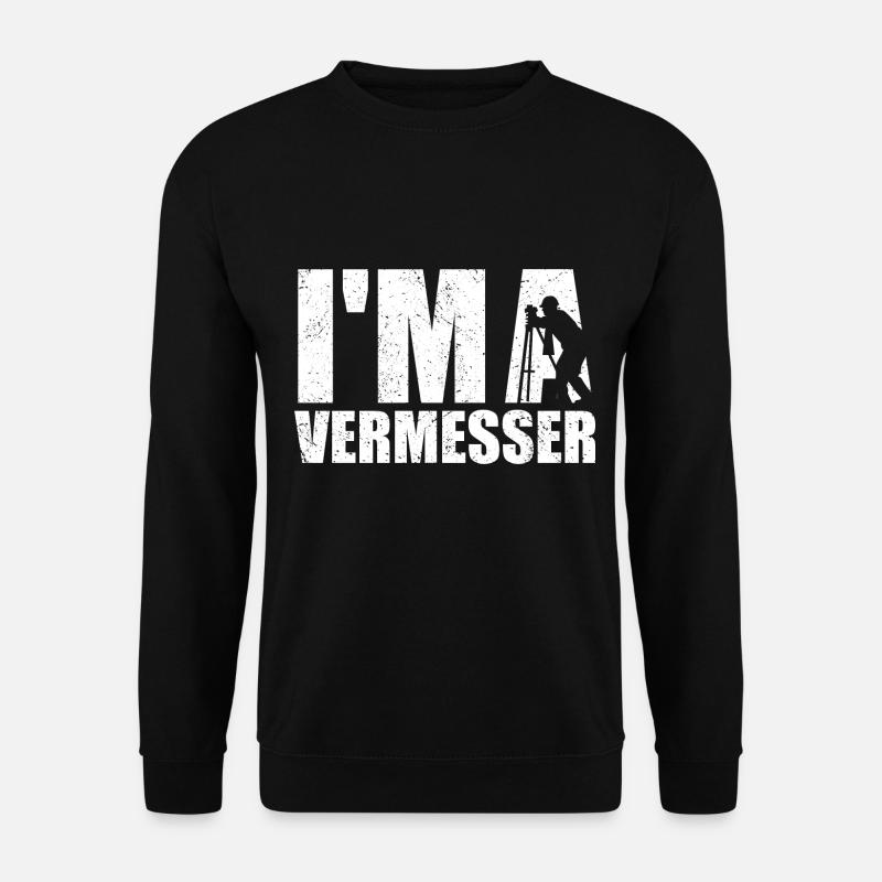 I'm a Vermesser Vermessungstechniker Ingenieur - Unisex Pullover - Schwarz