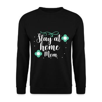 Slay at home Mom - Unisex Pullover - Schwarz - Vorne - Alina (178cm) & Michal (187cm)