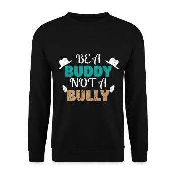 Kindness Nice Anti Bullying Be a Buddy - Unisex Sweatshirt - black - Front - Alina (178cm) & Michal (187cm)