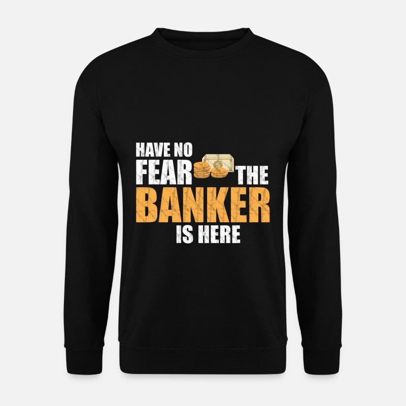 Bankier Angst - Unisex Pullover - Schwarz
