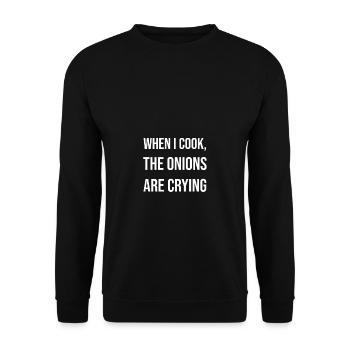 Wenn ich koche, weinen die Zwiebeln - Unisex Pullover - Schwarz - Vorne - Alina (178cm) & Michal (187cm)