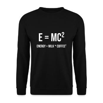 E = MC² - ENERGY = MILK * COFFEE² - Unisex Sweatshirt - black - Front - Alina (178cm) & Michal (187cm)