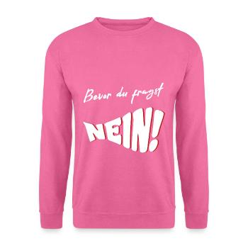 Bevor du fragst NEIN - Unisex Pullover - Pink - Vorne