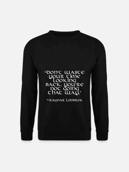 Vikings Zitate Ragnar Lothbrok Geschenkidee - Unisex Pullover - Schwarz