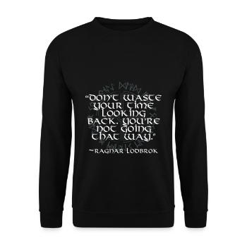 Dont waste your time Ragner Lodbrok Geschenk - Unisex Pullover - Schwarz - Vorne - Alina (178cm) & Michal (187cm)