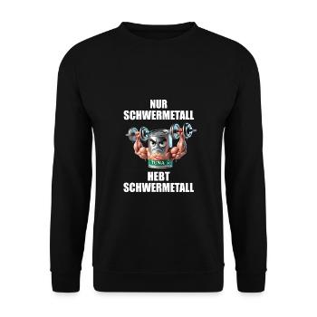 nur schwermetall hebt fitness funny lustiger spruc - Unisex Pullover - Schwarz - Vorne - Alina (178cm) & Michal (187cm)