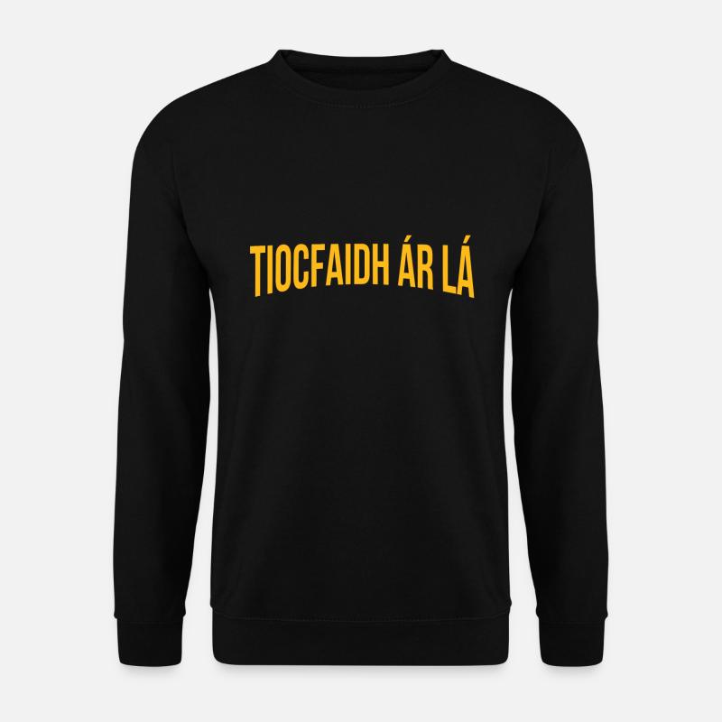 Tiocfaidh ár lá - Unisex Sweatshirt - black