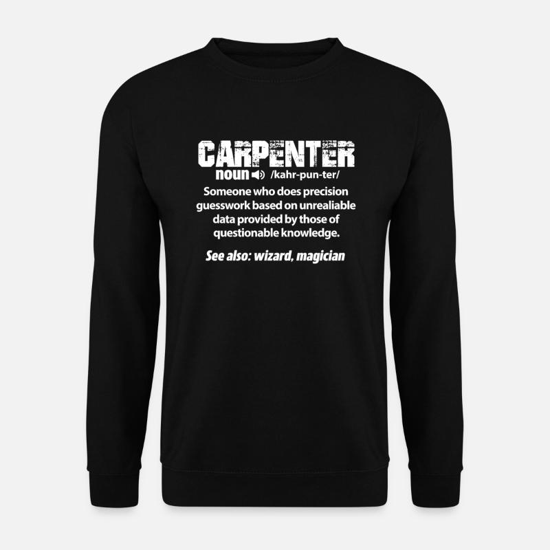 Charpentier charpentier charpentier bois artisan - Sweat-shirt Unisexe - noir