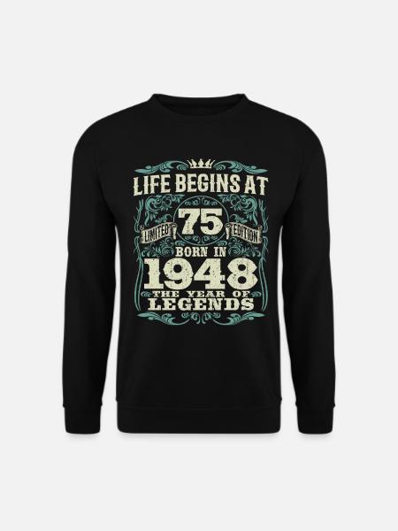 75 Jahre - geboren im Jahr der Legenden 1948 - Unisex Pullover - Schwarz