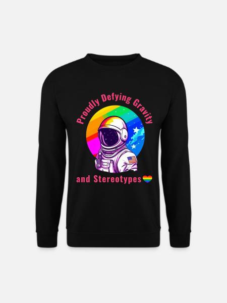 Gay Pride – Stolz trotzt der Schwerkraft und dem Stereotyp - Unisex Pullover - Schwarz