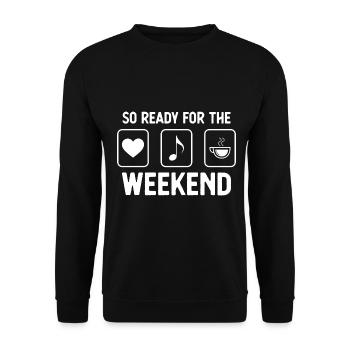 So bereit für das Wochenende - Kaffee - Musik - - Unisex Pullover - Schwarz - Vorne - Alina (178cm) & Michal (187cm)