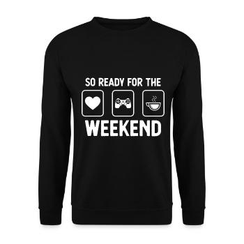So bereit für das Wochenende - Kaffee - Spiel - - Unisex Pullover - Schwarz - Vorne - Alina (178cm) & Michal (187cm)